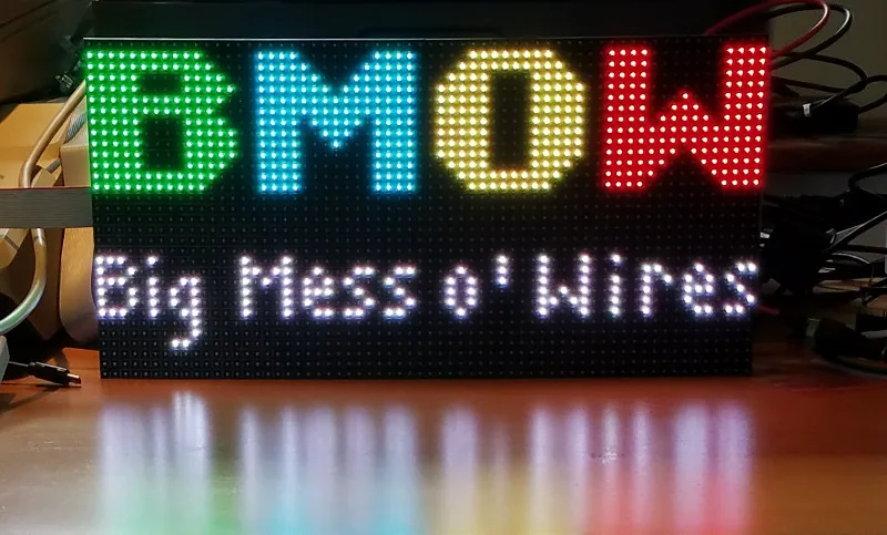 LED matrix showing BMOW, Big Mess o' Wires
